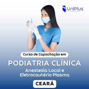 Curso de PRTICAS AVANADAS EM PODIATRIA CLNICA - Anestesia Local e Eletrocautrio Plasma - CEAR